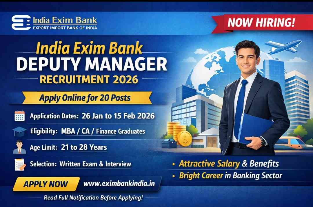 India Exim Bank Deputy Manager Bharti 2026 – जानें कौन-कौन कर सकता है आवेदन ?