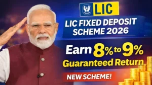 New LIC FD Scheme 2026: Get 8% to 9% Fixed Return with Guaranteed Income