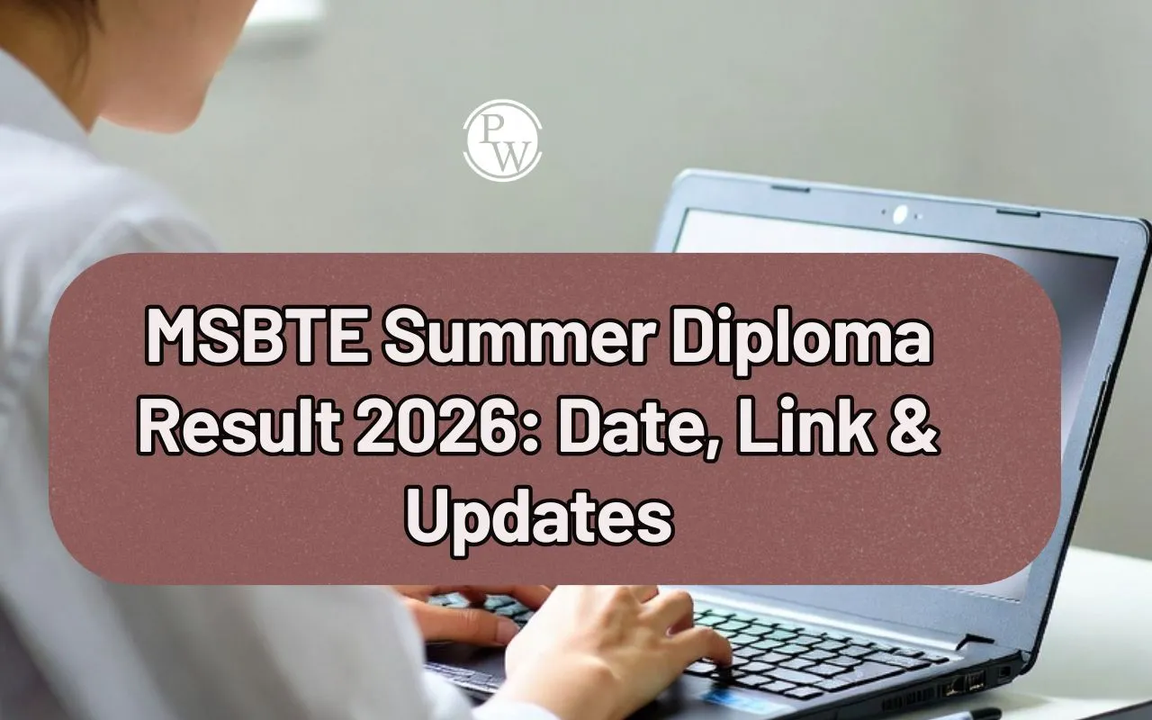 MSBTE Summer Diploma Result 2026: रिजल्ट कब आएगा, कैसे करें चेक, डायरेक्ट लिंक और पूरी जानकारी