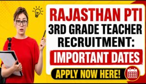 RSMSSB Rajasthan PTI Grade 3rd Recruitment 2026: Notification, 900+ Vacancies, and Preparation Guide